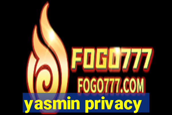 yasmin privacy